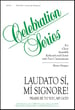 Laudato Si Mi Signore!